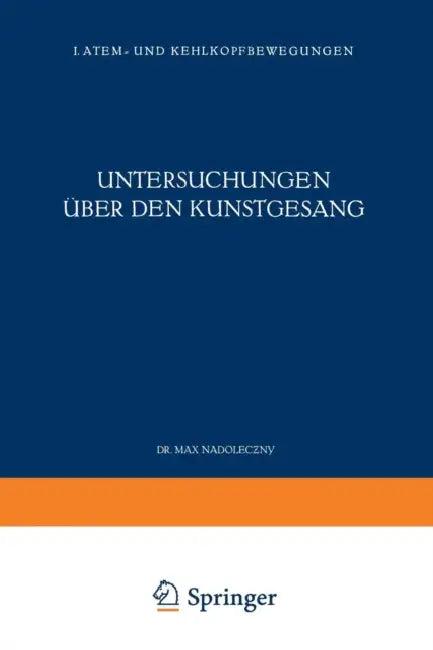 Untersuchungen Über Den Kunstgesang (English, Max Nadoleczny)