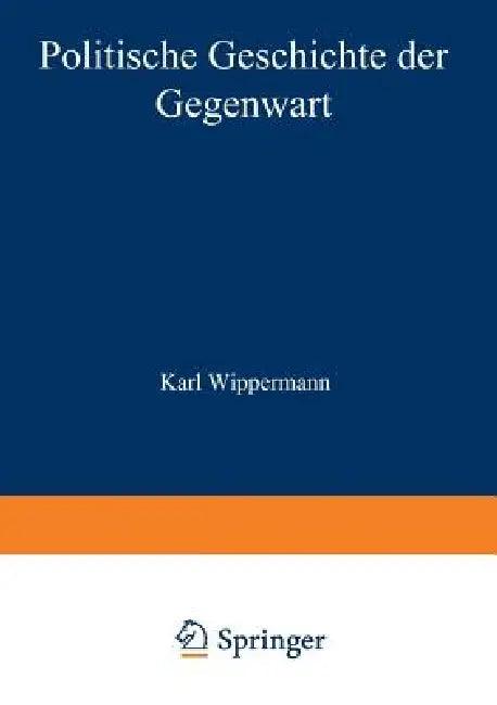 Politische Geschichte Der Gegenwart (English, Wilhelm Müller | Karl Wippermann)