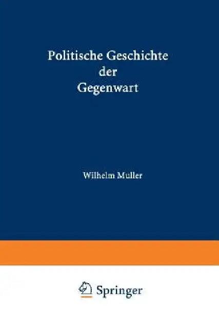 Politische Geschichte Der Gegenwart (English, Wilhelm Müller)