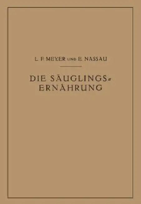 Die Säuglingsernährung (English, L. F. Meyer | E. Nassau)