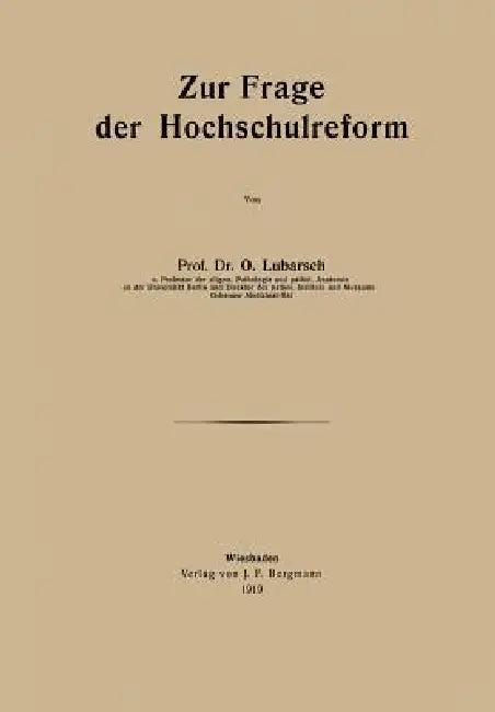 Zur Frage Der Hochschulreform (English, O. Lubarsch)