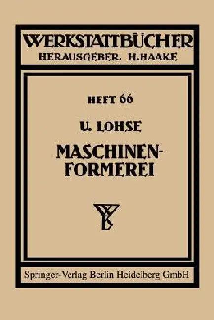 Maschinenformerei (English, U. Lohse | H. Haake)