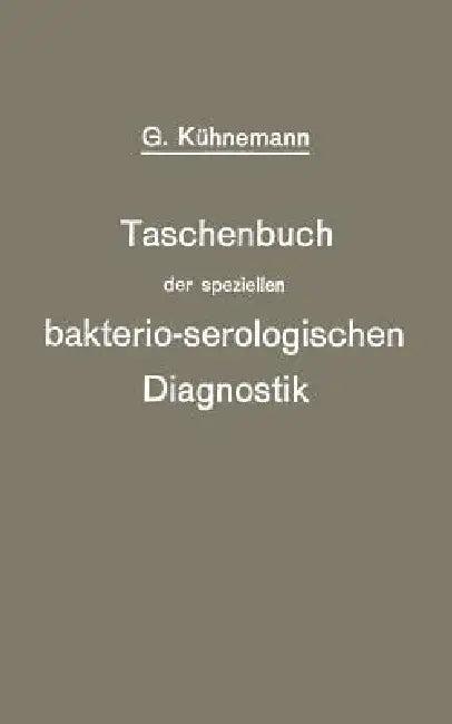 Taschenbuch Der Speziellen Bakterio-Serologischen Diagnostik (English, Georg Kühnemann)