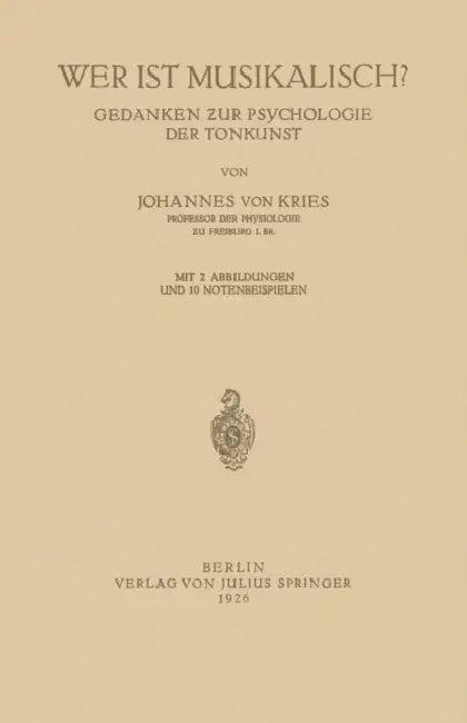 Wer Ist Musikalisch? (English, Johannes Von Kries)
