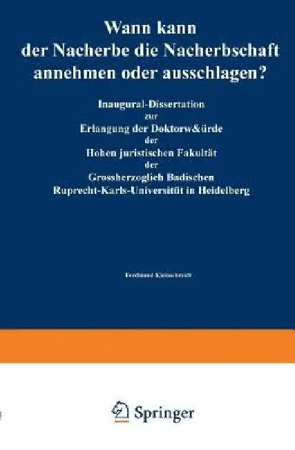 Wann Kann Der Nacherbe Die Nacherbschaft Annehmen Oder Ausschlagen? (English, Ferdinant Kleinschmidt)
