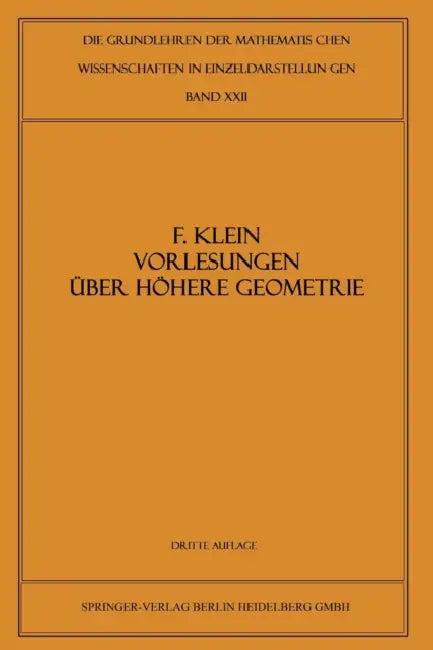 Vorlesungen Über Höhere Geometrie (English, Felix Klein | W. Blaschke | R. Courant)