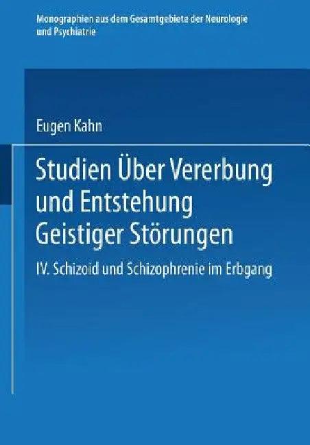 Studien Über Vererbung Und Entstehung Geistiger Störungen (English, Eugen Kahn | O. Foerster | K. Wilmanns)