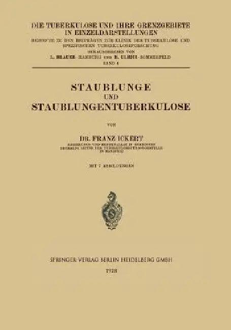 Staublunge Und Staublungentuberkulose (English, Franz Ickert | L. Brauer | H. Ulrici)