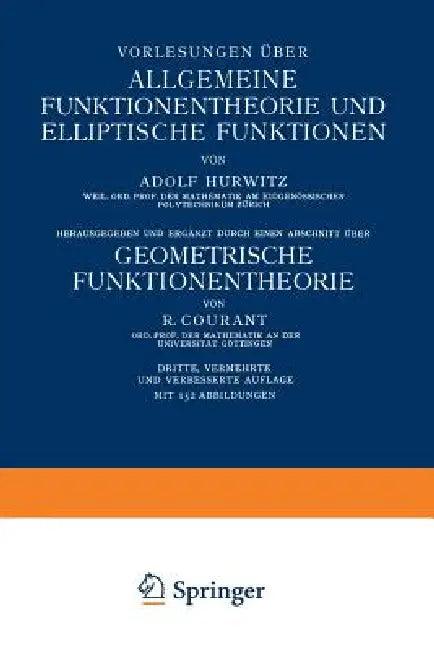 Vorlesungen Über Allgemeine Funktionentheorie Und Elliptische Funktionen (English, Adolf Hurwitz | R. Courant)