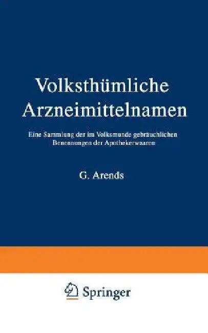 Volksthümliche Arzneimittelnamen (English, J. Holfert | G. Arends)