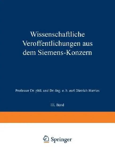 Wissenschaftliche Veröffentlichungen Aus Dem Siemens-Konzern (English, K. Hofmann | Ernst Wilke | Hermann Backhaus)