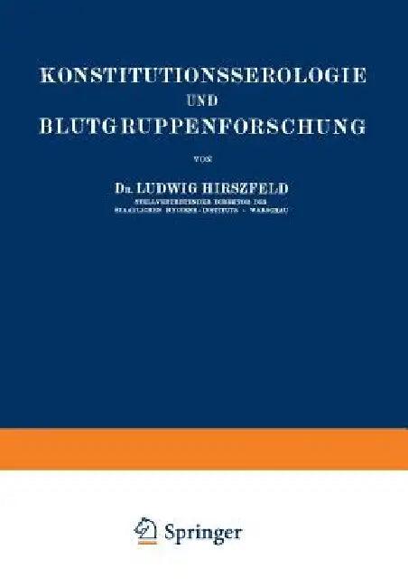 Konstitutionsserologie Und Blutgruppenforschung (English, Ludwig Hirszfeld)