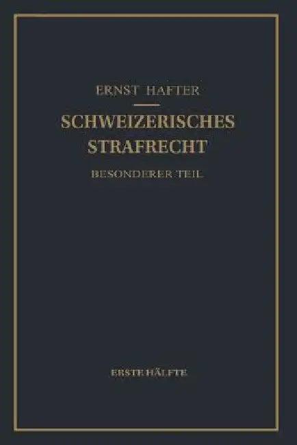 Schweizerisches Strafrecht. Besonderer Teil (English, Ernst Hafter)
