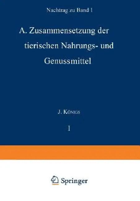 Chemie Der Menschlichen Nahrungs- Und Genussmittel (English, J. Großfeld | A. Splittgerber | W. Sutthoff)