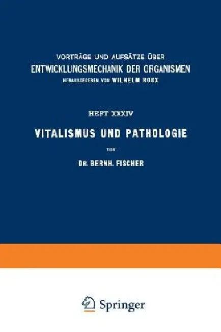 Vitalismus Und Pathologie (English, Bernh Fischer | Wilhelm Roux)