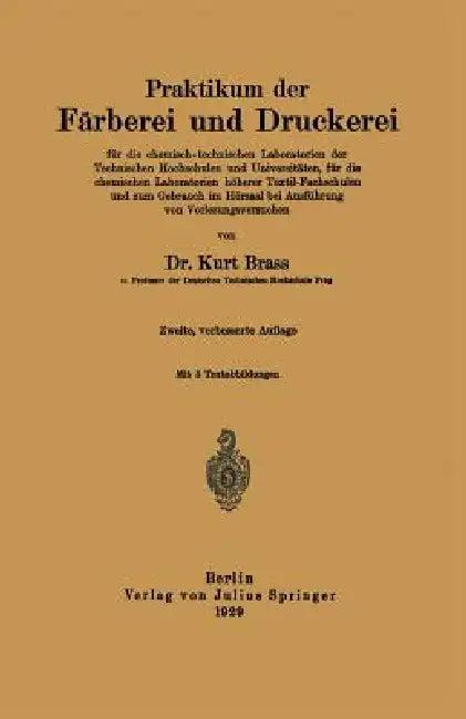Praktikum Der Färberei Und Druckerei (English, Kurt Brass)