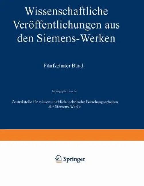 Wissenschaftliche Veröffentlichungen Aus Den Siemens-Werken (English, Heinrich Von Boul | Robert Fellinger | Adolf Franke)