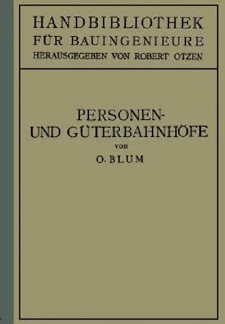 Personen- Und Güterbahnhöfe (English, Otto Blum | Robert Otzen)