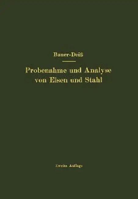 Probenahme Und Analyse Von Eisen Und Stahl (English, O. Bauer | E. Deiß)
