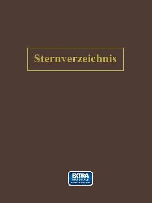 Sternverzeichnis Enthaltend Alle Sterne Bis Zur 6.5ten Grösse Für Das Jahr 1900.0 (English, Na Ambronn)