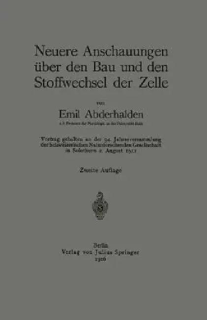 Neuere Anschauungen Über Den Bau Und Den Stoffwechsel Der Zelle (English, Emil Abderhalden)