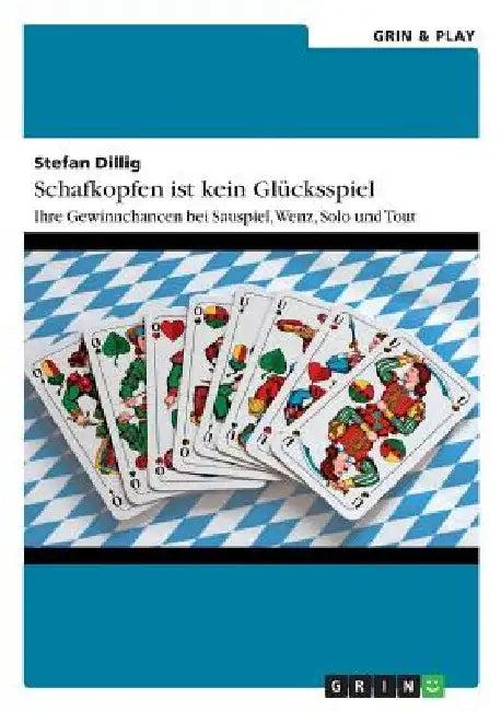 Schafkopfen ist kein Glücksspiel (English, Stefan Dillig)