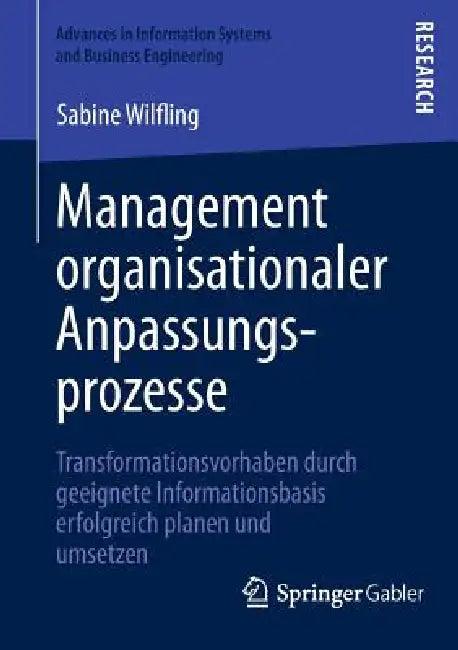 Management Organisationaler Anpassungsprozesse (English, Sabine Wilfling)