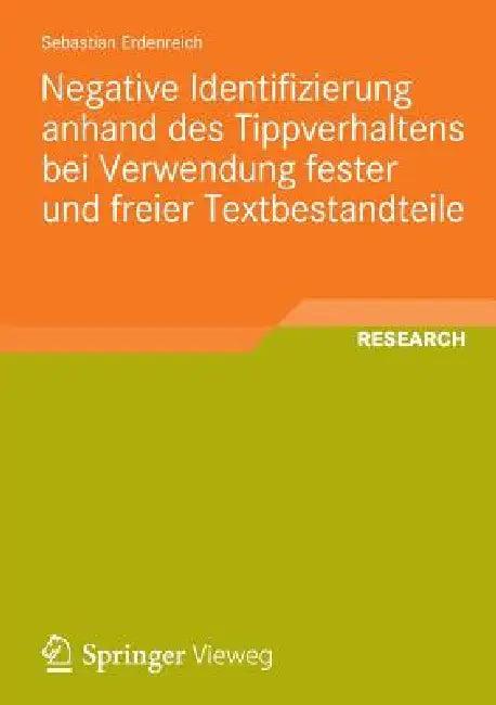 Negative Identifizierung Anhand Des Tippverhaltens Bei Verwendung Fester Und Freier Textbestandteile (English, Sebastian Erdenreich)