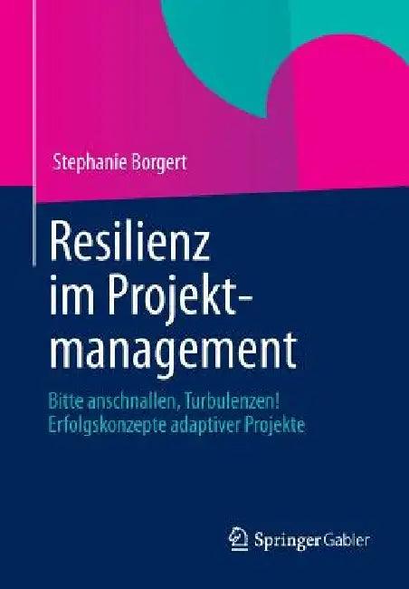 Resilienz Im Projektmanagement (English, Stephanie Borgert)