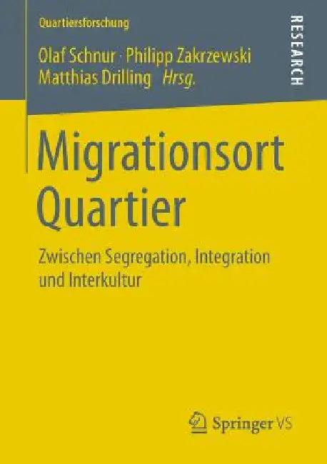 Migrationsort Quartier (English, Olaf Schnur | Philipp Zakrzewski | Matthias Drilling)