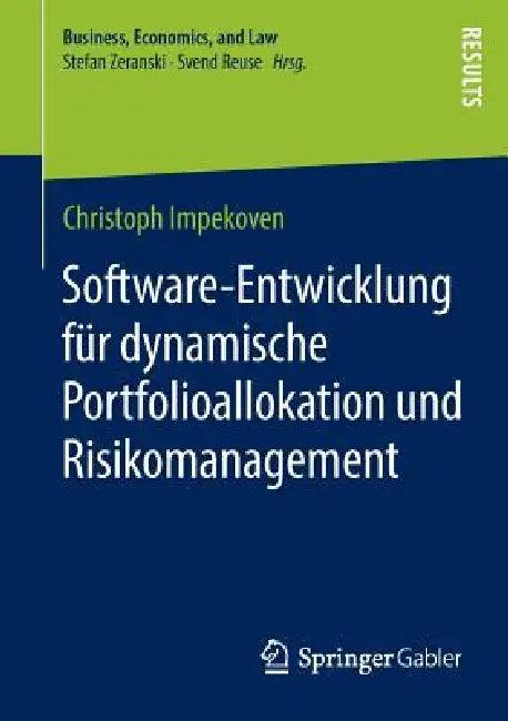 Software-Entwicklung Für Dynamische Portfolioallokation Und Risikomanagement (English, Christoph Impekoven)