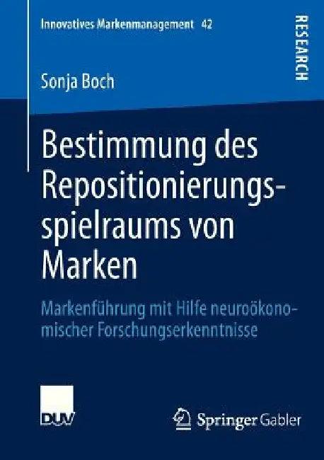 Bestimmung Des Repositionierungsspielraums Von Marken (English, Sonja Boch)