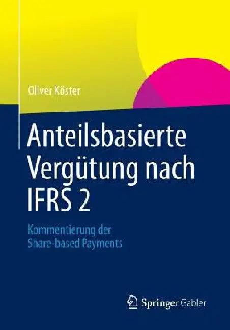 Anteilsbasierte Vergütung Nach Ifrs 2 (English, Oliver Köster)