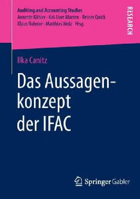 Das Aussagenkonzept Der Ifac (English, Ilka Canitz)