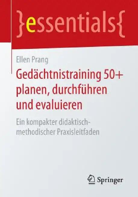 Gedächtnistraining 50+ Planen, Durchführen Und Evaluieren (English, Ellen Prang)
