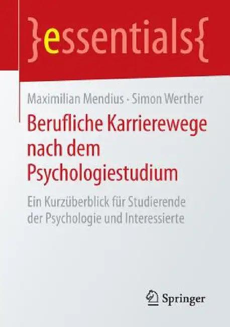 Berufliche Karrierewege Nach Dem Psychologiestudium (English, Maximilian Mendius | Simon Werther)
