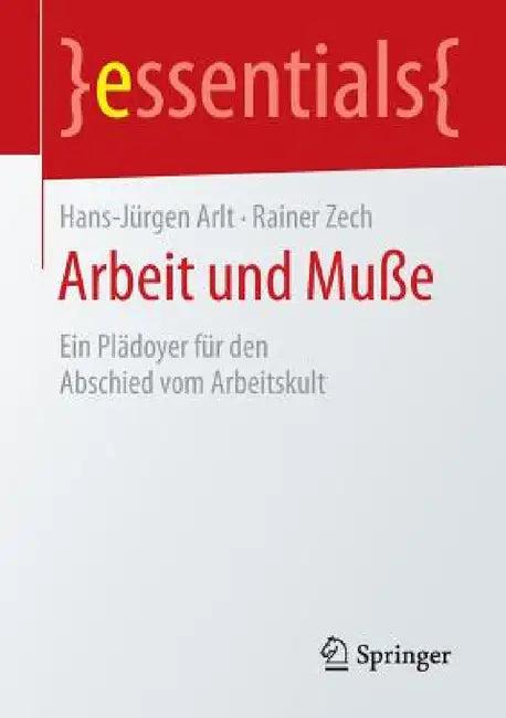 Arbeit Und Muße (English, Hans-Jürgen Arlt | Rainer Zech)