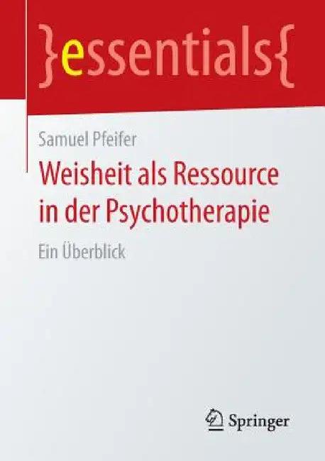 Weisheit ALS Ressource in Der Psychotherapie (English, Samuel Pfeifer)