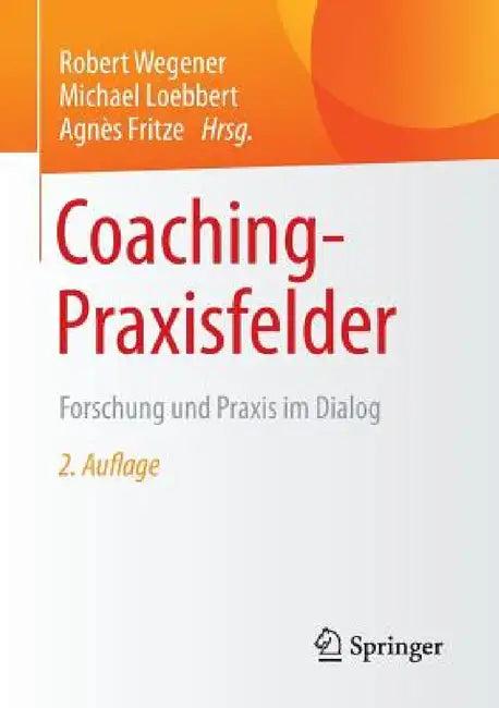 Coaching-Praxisfelder (English, Robert Wegener | Michael Loebbert | Agnès Fritze)