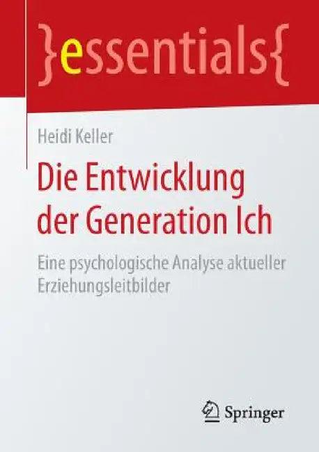 Die Entwicklung Der Generation Ich (English, Heidi Keller)