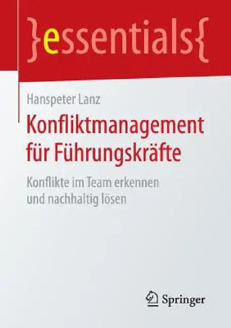 Konfliktmanagement Für Führungskräfte (English, Hanspeter Lanz)