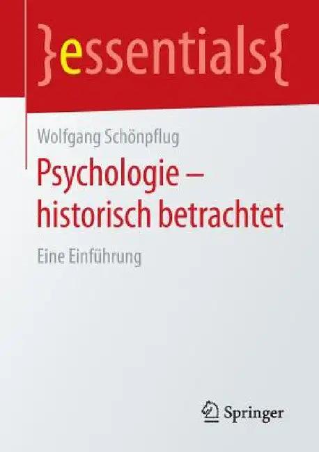 Psychologie - Historisch Betrachtet (English, Wolfgang Schönpflug)