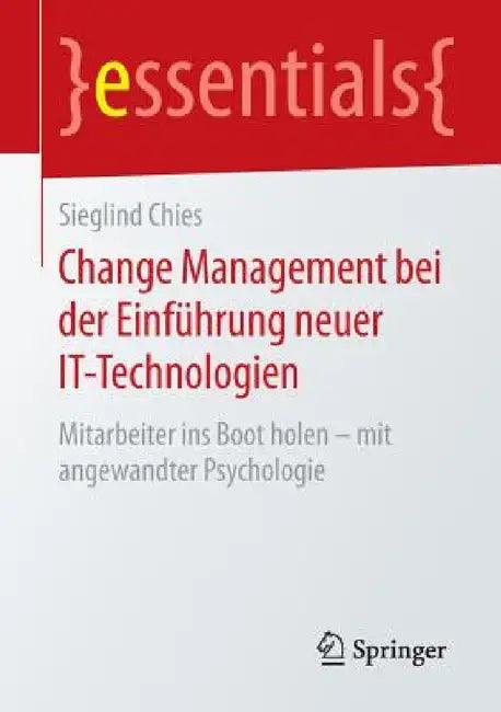 Change Management Bei Der Einführung Neuer It-Technologien (English, Sieglind Chies)