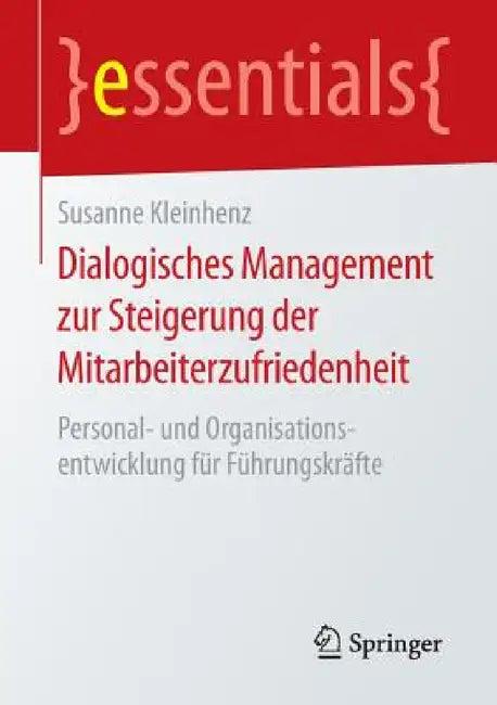 Dialogisches Management Zur Steigerung Der Mitarbeiterzufriedenheit (English, Susanne Kleinhenz)