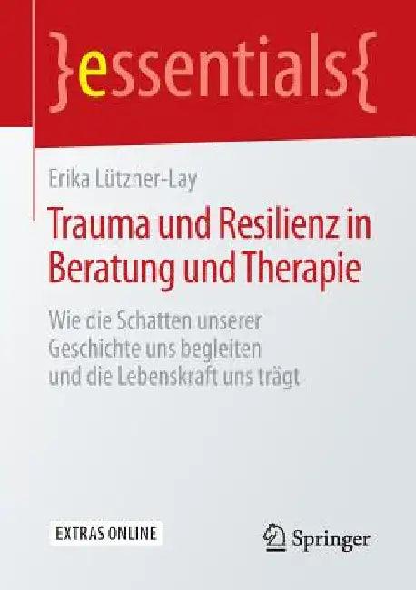 Trauma Und Resilienz in Beratung Und Therapie (English, Erika Lützner-Lay)