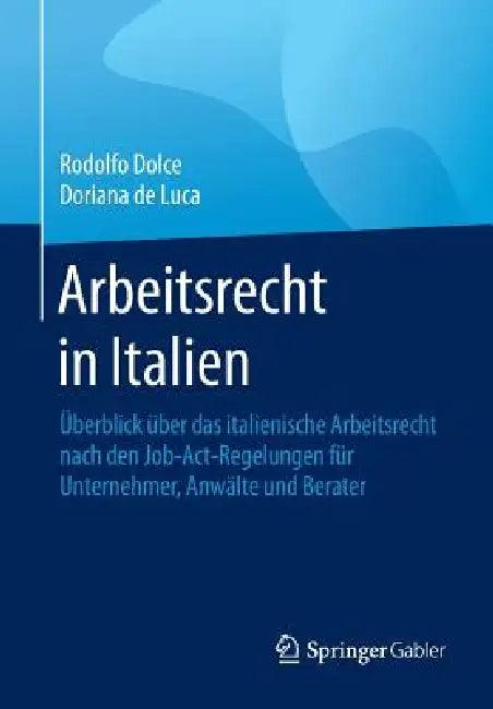 Arbeitsrecht in Italien (English, Rodolfo Dolce | Dorianna de Luca)