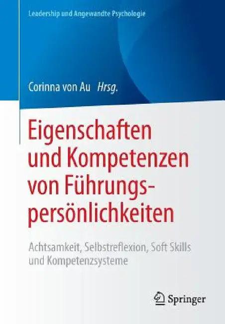 Eigenschaften Und Kompetenzen Von Führungspersönlichkeiten (English, Corinna Von Au)