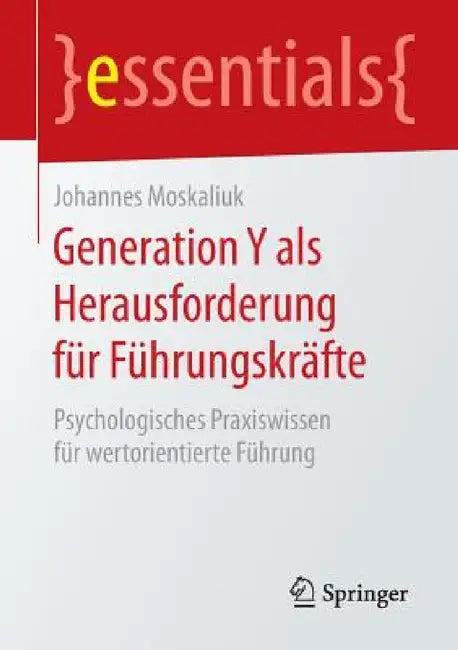 Generation Y ALS Herausforderung Für Führungskräfte (English, Johannes Moskaliuk)