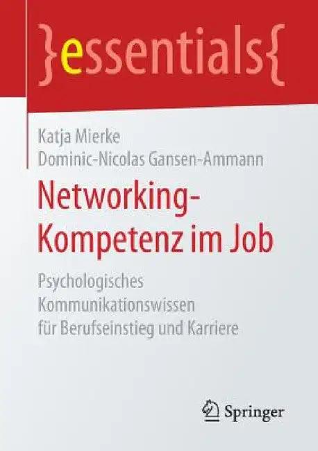Networking-Kompetenz Im Job (English, Katja Mierke | Dominic-Nicolas Gansen-Ammann)