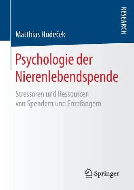 Psychologie Der Nierenlebendspende (English, Matthias Hudeček)